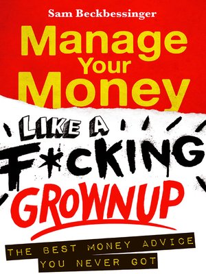 cover image of Manage Your Money like a F*cking Grown Up
